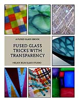 Fused Glass Tricks with Transparency